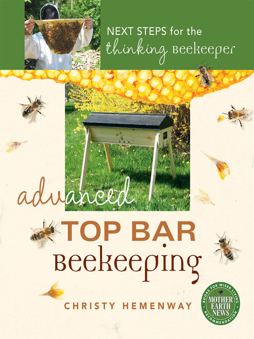 Title details for Advanced Top Bar Beekeeping by Christy Hemenway - Available